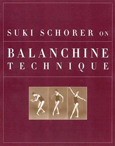 Suki Schorer on Balanchine Technique von University Press of Florida